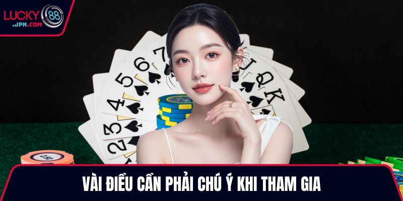 Vài điều cần phải chú ý khi tham gia